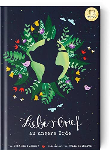 Liebesbrief an unsere Erde: Bilderbuch