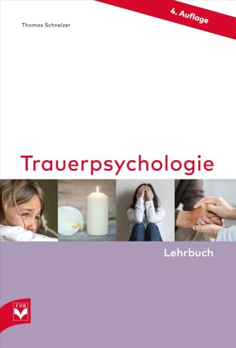 Trauerpsychologie - Lehrbuch von Fachverlag des deutschen Bestattungsgewerbes