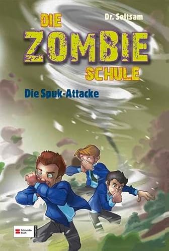 Die Zombie-Schule, Band 04: Die Spuk-Attacke