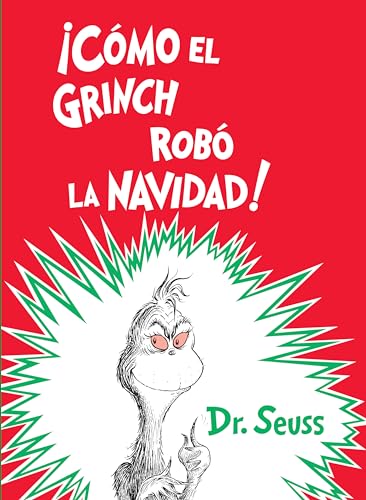 ¡Cómo el Grinch robó la Navidad! (How the Grinch Stole Christmas Spanish Edition) (Classic Seuss)