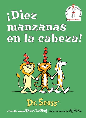 ¡Diez manzanas en la cabeza! (Ten Apples Up on Top! Spanish Edition) (Beginner Books(R))