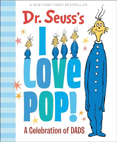 Dr. Seuss's I Love Pop!: A Celebration of Dads: The Perfect Father's Day Gift (Dr. Seuss's Gift Books)