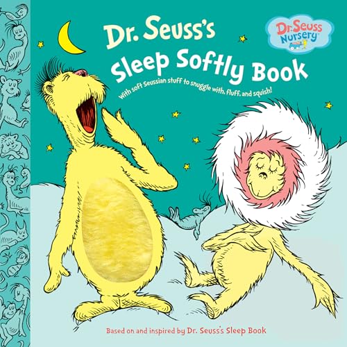 Dr. Seuss's Sleep Softly Book: With Soft Seussian Stuff to Snuggle With Fluff and Squish! (Dr. Seuss Nursery Collection)