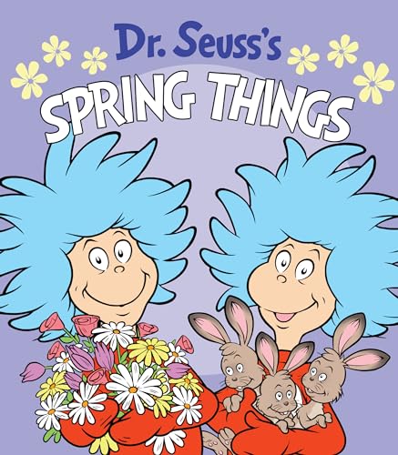 Dr. Seuss's Spring Things: A Spring Board Book for Kids (Dr. Seuss's Things Board Books)