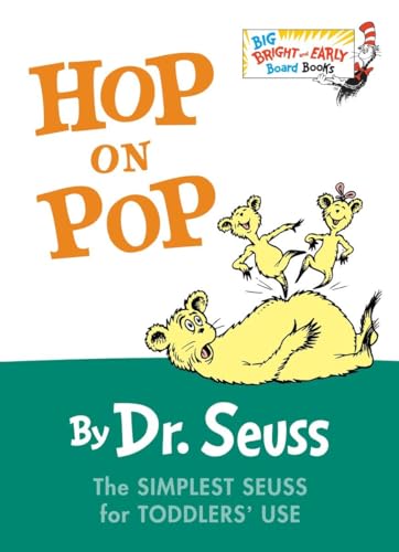 Hop on Pop: The Simplest Seuss for Youngest Use (Big Bright & Early Board Book) von Random House Books for Young Readers