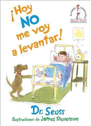 ¡Hoy no me voy a levantar! (I Am Not Going to Get Up Today! Spanish Edition) (Beginner Books(R))