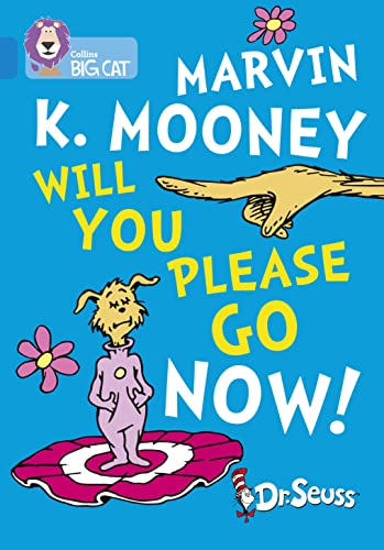 Marvin K. Mooney Will You Please Go Now!: Band 04/Blue (Collins Big Cat)