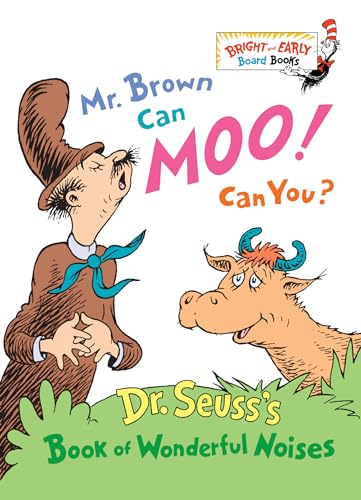 Mr. Brown Can Moo! Can You?: Dr. Seuss's Book of Wonderful Noises (Bright & Early Board Books(TM)) von Random House Books for Young Readers