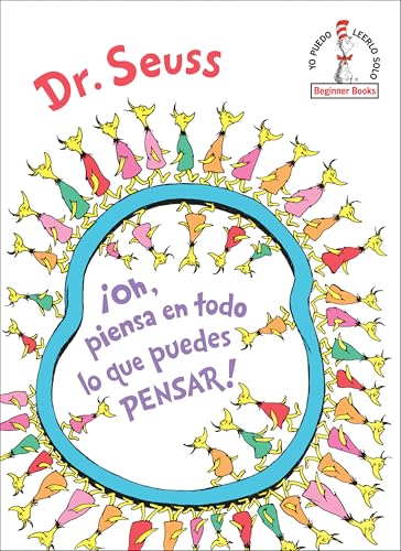 ¡Oh, piensa en todo lo que puedes pensar! (Oh, the Thinks You Can Think! Spanish Edition) (Beginner Books(R))