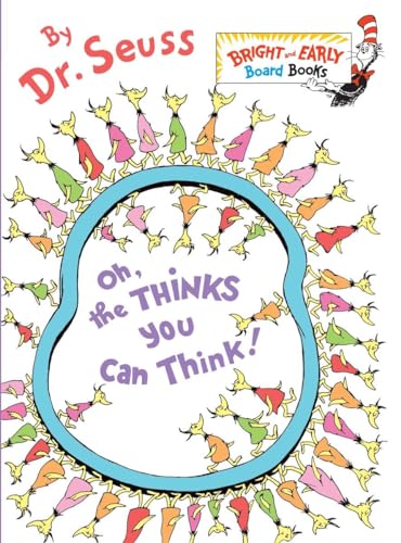 Oh, the Thinks You Can Think! (Bright & Early Board Books(TM))