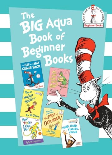 The Big Aqua Book of Beginner Books: The Cat in the Hat Comes Back; There's a Wocket in My Pocket!; Oh Say Can You Say?; Please Try to Remember the ... Hand, Fingers, Thumb (Beginner Books(R))