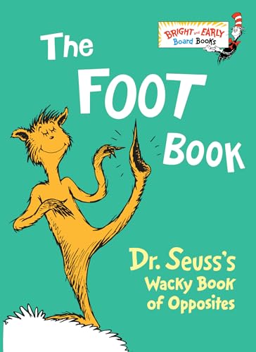 The Foot Book: Dr. Seuss's Wacky Book of Opposites (Bright & Early Board Books(TM))