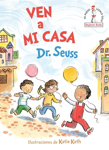 Ven a mi casa (Come Over to My House Spanish Edition) (Beginner Books(R))