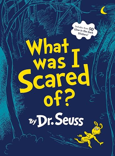What Was I Scared Of?: A Glow-in-the-Dark Halloween Book for Kids and Toddlers (Classic Seuss)