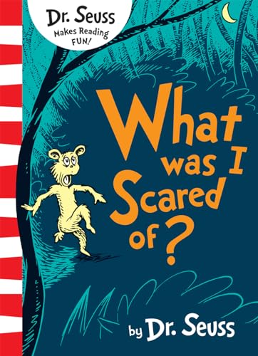 What Was I Scared Of?: This very special, spooky story from Dr. Seuss is a brilliantly fun read for young children!