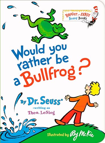Would You Rather be a Bullfrog? (Bright & Early Board Books(TM))