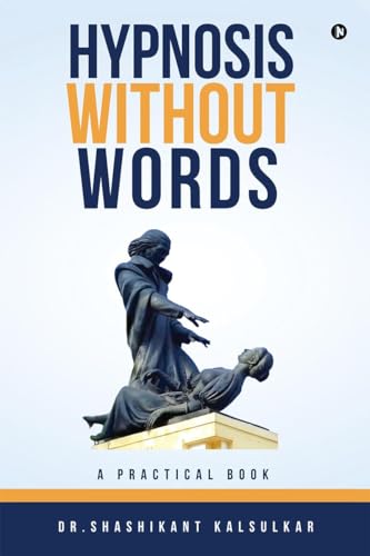 Hypnosis Without Words: A Practical Book von Notion Press