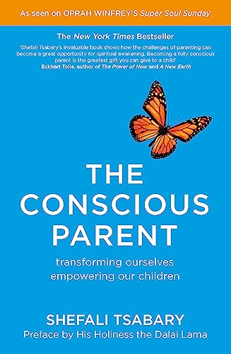 The Conscious Parent: Transforming Ourselves, Empowering Our Children von Yellow Kite