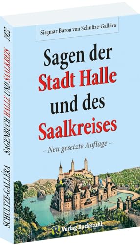 Die Sagen der Stadt Halle und des Saalkreises [Frakturschrift] von Rockstuhl Verlag