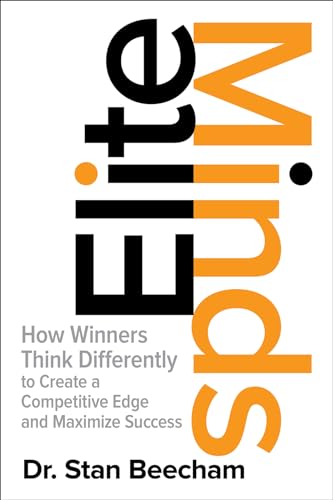 Elite Minds: How Winners Think Differently to Create a Competitive Edge and Maximize Success von McGraw-Hill Education