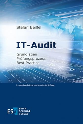 IT-Audit: Grundlagen - Prüfungsprozess - Best Practice