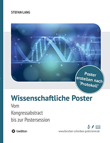 Wissenschaftliche Poster: Vom Kongressabstract bis zur Postersession