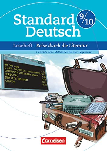 Standard Deutsch - 9./10. Schuljahr: Reise durch die Literatur - Gedichte vom Mittelalter bis zur Gegenwart - Leseheft mit Lösungen von Cornelsen Verlag GmbH