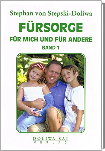 Fürsorge für mich und für andere Band 1 von Doliwa Sai Verlag