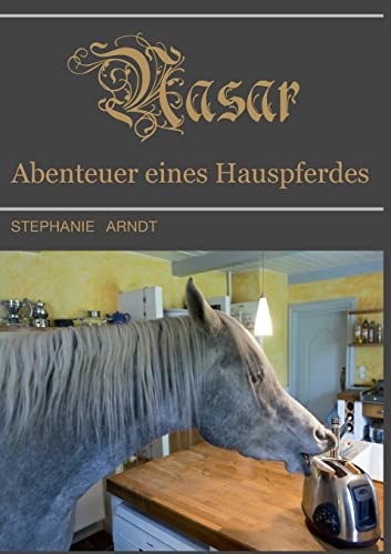 Nasar: Abenteuer eines Hauspferdes