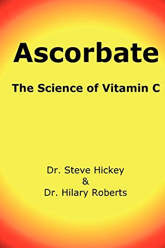 Ascorbate: The Science of Vitamin C von Lulu.com