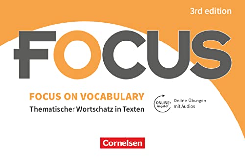 Focus on Vocabulary - Thematischer Wortschatz in Texten - Ausgabe 2019 (3rd Edition) - B1/B2: Gymnasiale Oberstufe und berufsbildende Schulen - ... mit interaktiven Übungen mit Audios online von Cornelsen Verlag GmbH