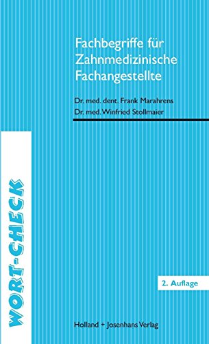 Fachbegriffe für Zahnmedizinische Fachangestellte: Mit ca. 750 Fachausdrücken