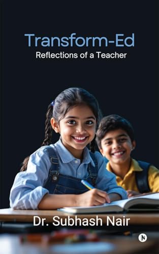 Transform-Ed: Reflections of a Teacher von Notion Press