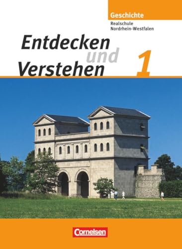 Entdecken und verstehen - Geschichtsbuch - Realschule und Gesamtschule Nordrhein-Westfalen 2006 - Band 1: Von der Urgeschichte bis zum Ende des Römischen Reiches - Schulbuch