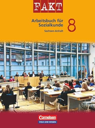 Fakt - Sekundarstufe I - Sachsen-Anhalt: Sozialkunde - 8. Schuljahr: Schulbuch von Cornelsen Verlag
