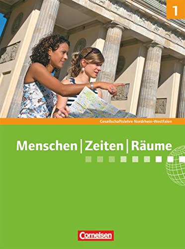 Menschen-Zeiten-Räume - Arbeitsbuch für Gesellschaftslehre - Nordrhein-Westfalen 2011 - Band 1: 5./6. Schuljahr: Schulbuch