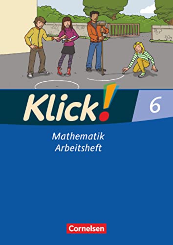 Klick! Mathematik - Mittel-/Oberstufe - Ausgabe 2009 - 6. Schuljahr: Arbeitsheft