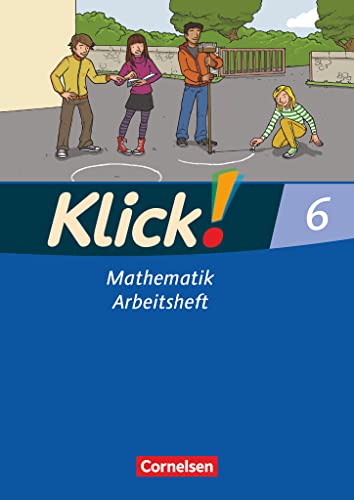 Klick! Mathematik - Mittel-/Oberstufe - Alle Bundesländer - 6. Schuljahr: Arbeitsheft von Cornelsen Verlag GmbH