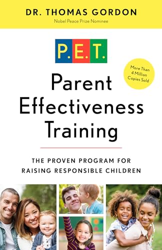 Parent Effectiveness Training: The Proven Program for Raising Responsible Children von Harmony Books