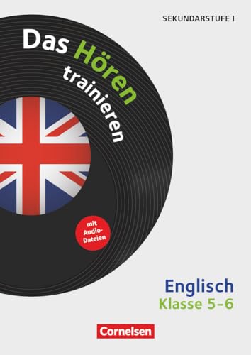 Das Hören trainieren - Hörkompetenz in den Fremdsprachen Sekundarstufe I/II - Englisch - Klasse 5/6: Das Hören trainieren - Kopiervorlagen mit Audio-Material über Webcode