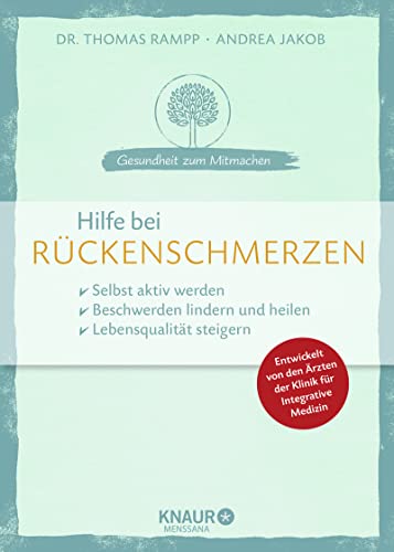 Hilfe bei Rückenschmerzen: selbst aktiv werden - Beschwerden lindern und heilen - Lebensqualität steigern (Gesundheit zum Mitmachen)