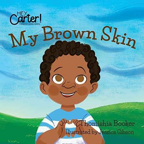 My Brown Skin (Hey Carter! Children Book, Band 1)