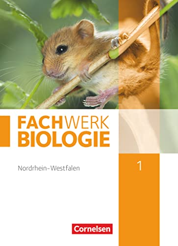 Fachwerk Biologie - Nordrhein-Westfalen 2013 - Band 1: Schulbuch von Cornelsen Verlag GmbH