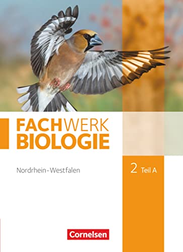 Fachwerk Biologie - Nordrhein-Westfalen 2013 - Band 2 - Teil A: Schulbuch von Cornelsen Verlag GmbH