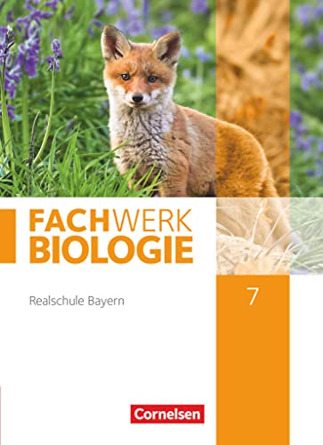 Fachwerk Biologie - Realschule Bayern - 7. Jahrgangsstufe: Schulbuch Fachwerk Biologie - Realschule Bayern - 7. Jahrgangsstufe: Schulbuch