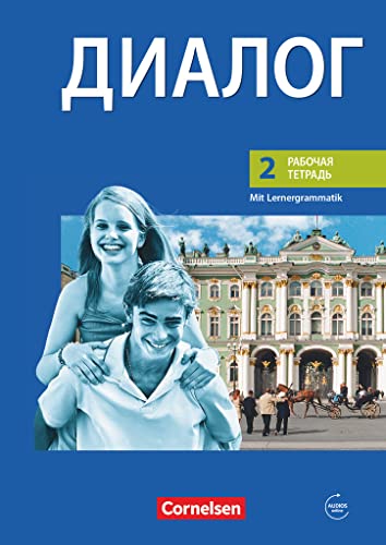 Dialog - Bisherige Ausgabe / 2. Lernjahr - Arbeitsheft mit Audio-Materialien: Arbeitsheft mit Audios online (Dialog - Lehrwerk für den Russischunterricht: Russisch als 2. Fremdsprache - Ausgabe 2008)