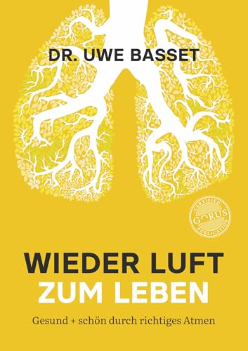 Wieder Luft zum Leben: Gesund + schön durch richtiges Atmen Wieder Luft zum Leben: Gesund + schön durch richtiges Atmen von Buch