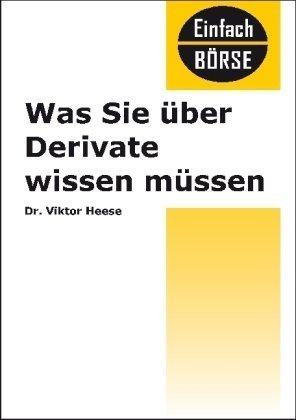 Was Sie über Derivate wissen müssen von TM Börsenverlag