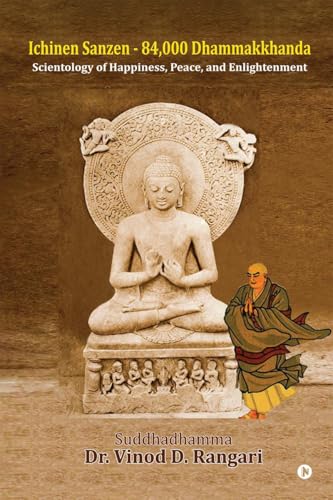 Ichinen Sanzen - 84,000 Dhammakkhanda: Scientology of Happiness, Peace, and Enlightenment von Notion Press
