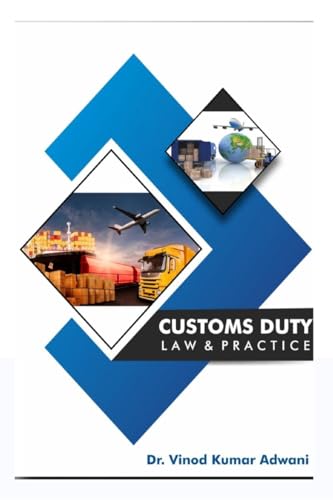 CUSTOMS DUTY: LAW AND PRACTICE: LAW AND PRACTICE von Notion press